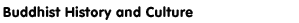 Buddhist History and Culture