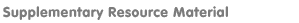 Supplementary Resource Material